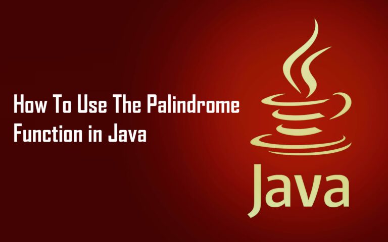 How To Use The Palindrome Function in Java